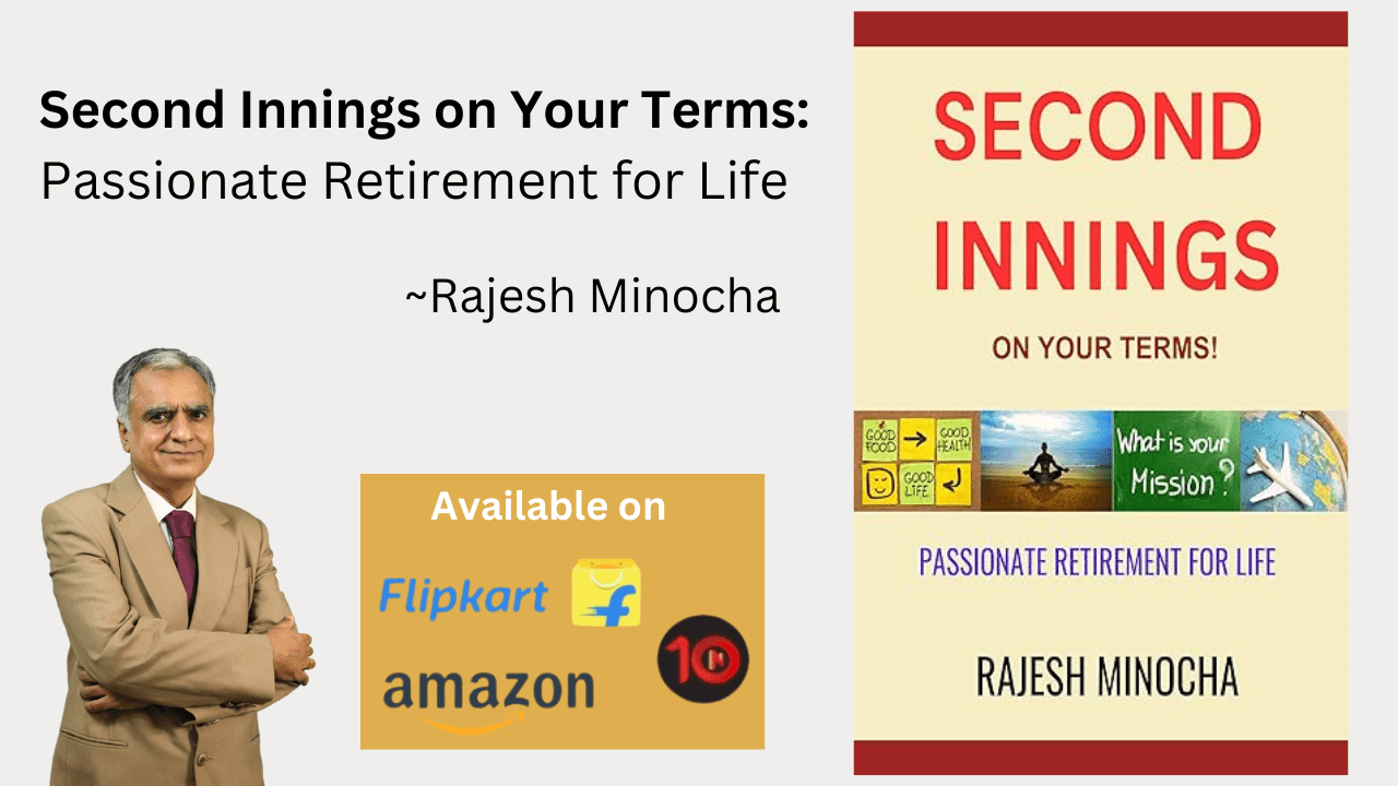 Second Innings on Your Terms Passionate Retirement for Life